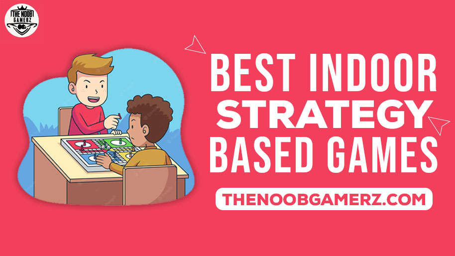 best Indoor Strategy Based games