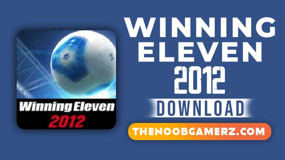 winning eleven 2012 apk+obb download