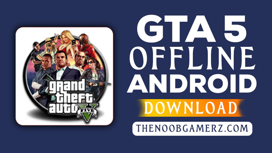 GTA 5 Offline Download for Android