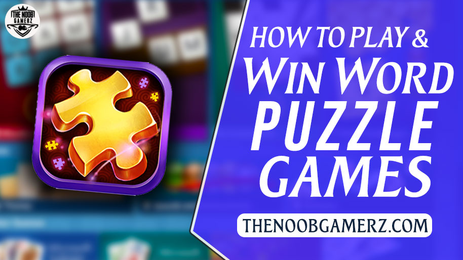 Play and Win Word Puzzle Games Like a Pro
