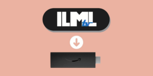 How to Download Install & Watch ILML TV on Firestick