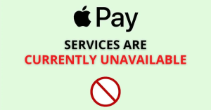 How to Fix “Apple Pay Services are Currently Unavailable”