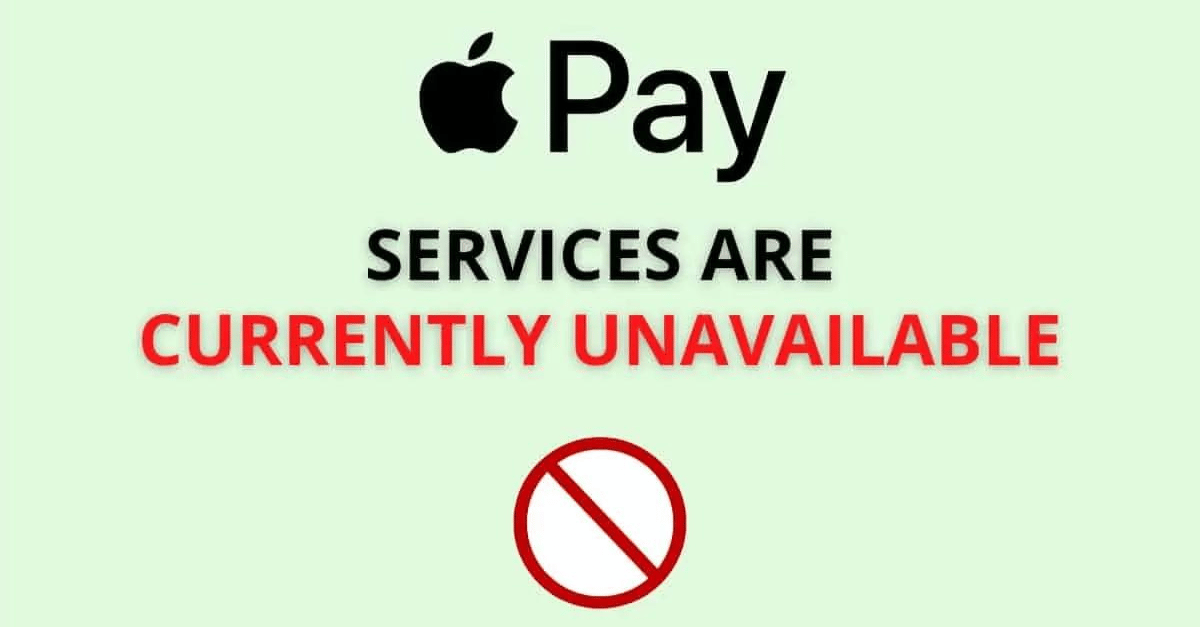 How to Fix “Apple Pay Services are Currently Unavailable”