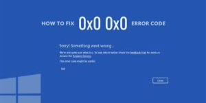 0x0 0x0 Windows Error?(Permanently FIXED)